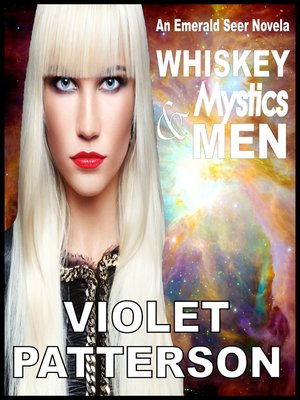 cover image of Whiskey, Mystics, and Men ~ an Emerald Seer Novella
